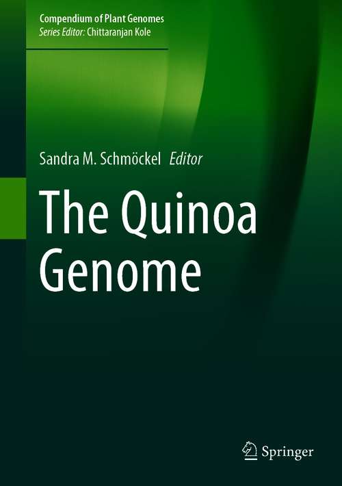 Book cover of The Quinoa Genome (1st ed. 2021) (Compendium of Plant Genomes)