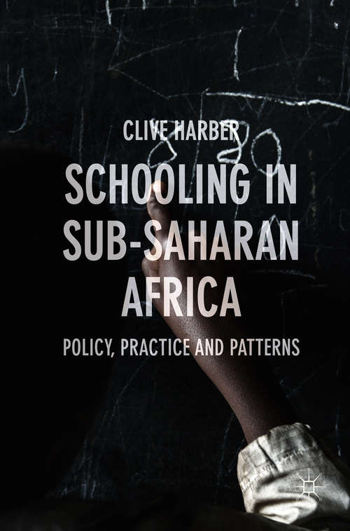 Book cover of Schooling in Sub-Saharan Africa: Policy, Practice and Patterns
