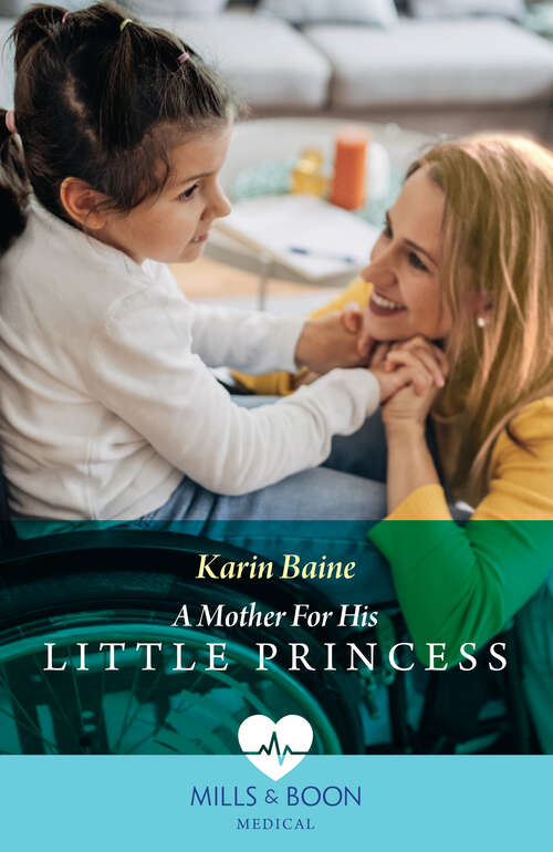 Book cover of A Mother For His Little Princess (ePub edition) (Royal Docs #2)