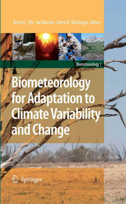 Book cover of Biometeorology for Adaptation to Climate Variability and Change (2009) (Biometeorology #1)