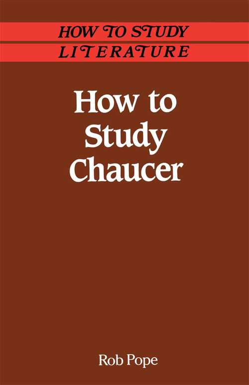 Book cover of How to Study Chaucer (1st ed. 1988) (Study Guides: Literature)