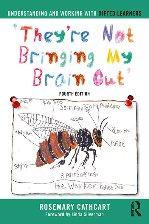 Book cover of Understanding and Working with Gifted Learners: 'They're Not Bringing My Brain Out'