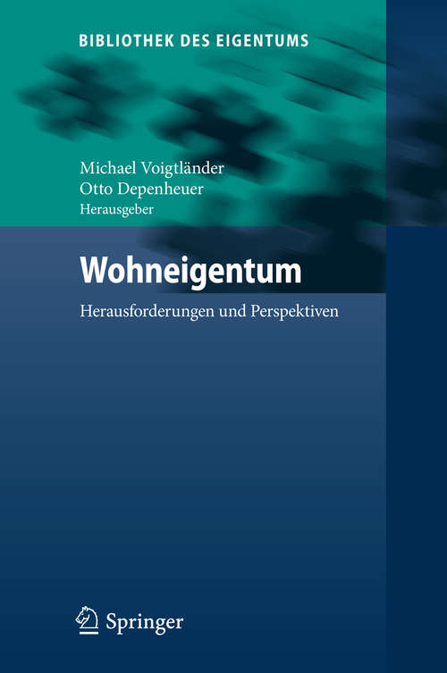 Book cover of Wohneigentum: Herausforderungen und Perspektiven (2014) (Bibliothek des Eigentums #11)