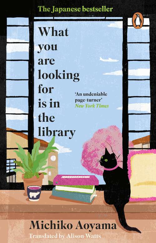 Book cover of What You Are Looking for is in the Library: The uplifting Japanese fiction bestseller