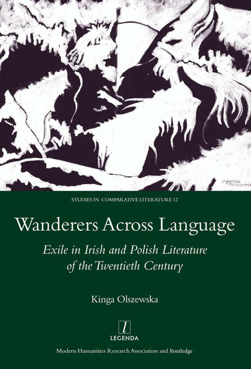 Book cover of Wanderers Across Language: Exile in Irish and Polish Literature of the Twentieth Century