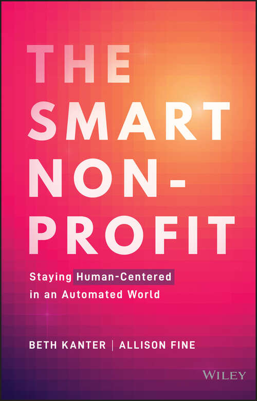 Book cover of The Smart Nonprofit: Staying Human-Centered in An Automated World