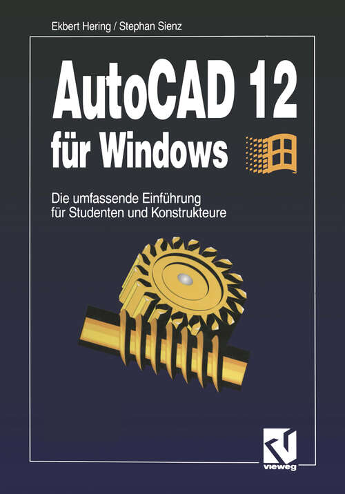 Book cover of AutoCAD 12 für Windows: Die umfassende Einführung für Studenten und Konstrukteure (1993)