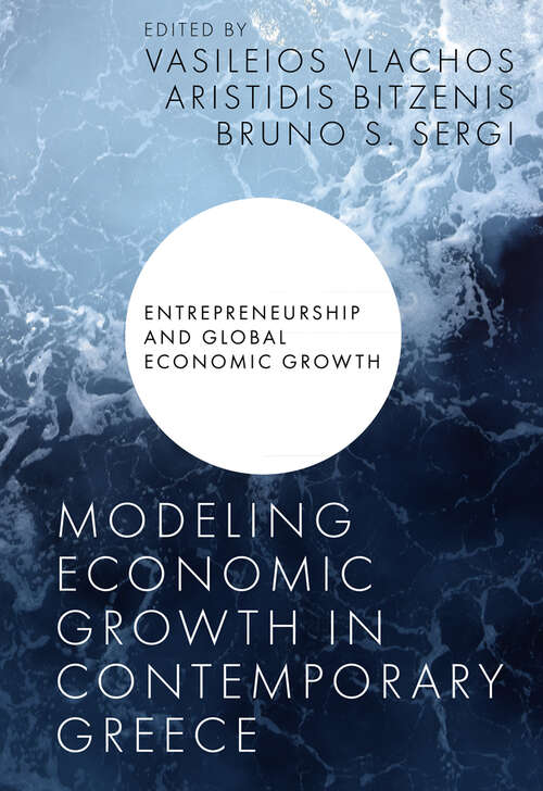 Book cover of Modeling Economic Growth in Contemporary Greece (Entrepreneurship and Global Economic Growth)