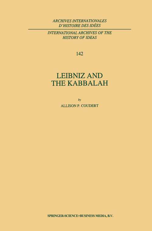 Book cover of Leibniz and the Kabbalah (1995) (International Archives of the History of Ideas   Archives internationales d'histoire des idées #142)