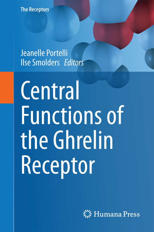 Book cover of Central Functions of the Ghrelin Receptor (2014) (The Receptors #25)