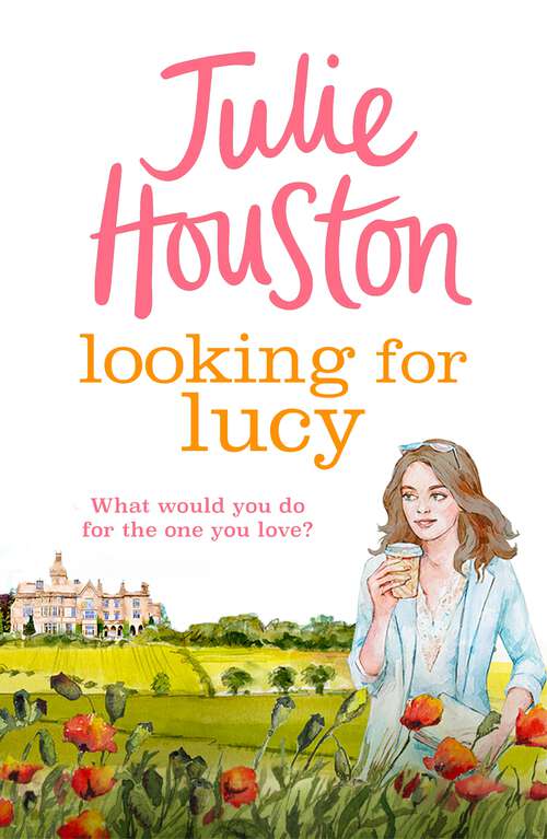 Book cover of Looking For Lucy: A gorgeously heartwarming summer page-turner from the bestselling author of A Village Affair