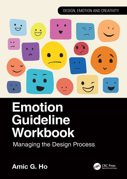 Book cover of Emotion Guideline Workbook: Managing the Design Process (Design, Emotion and Creativity)