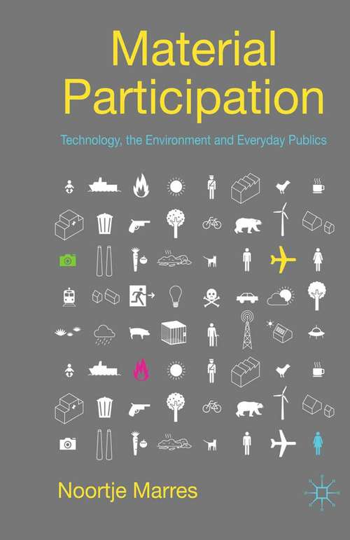 Book cover of Material Participation: Technology, the Environment and Everyday Publics (2012)