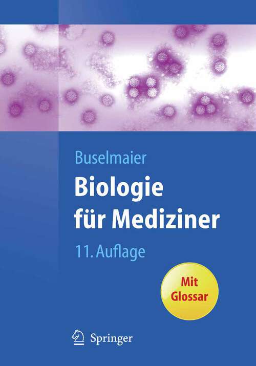 Book cover of Biologie für Mediziner (11. Aufl. 2009) (Springer-Lehrbuch)