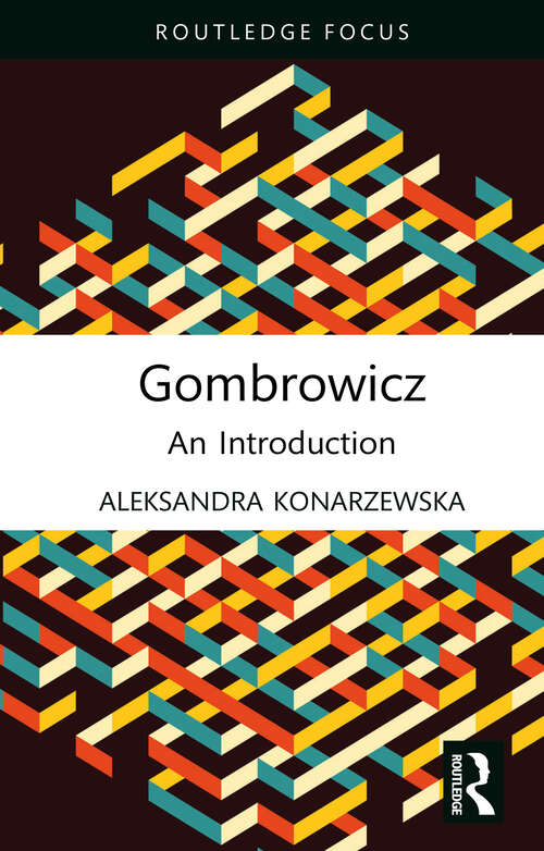 Book cover of Gombrowicz: An Introduction (Routledge Histories of Central and Eastern Europe)