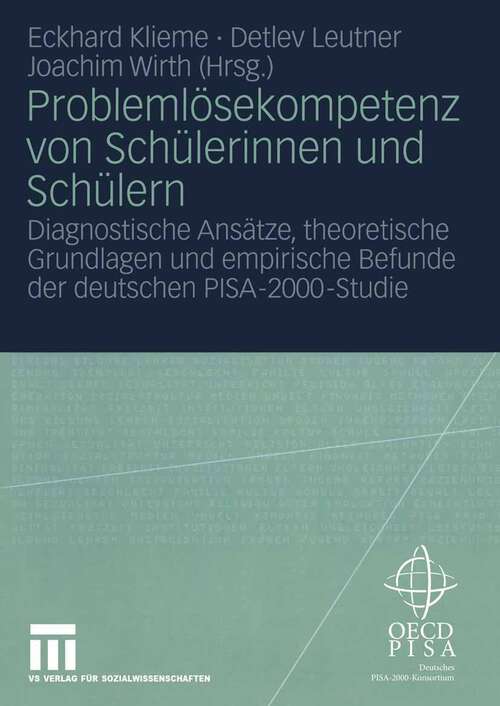 Book cover of Problemlösekompetenz von Schülerinnen und Schülern: Diagnostische Ansätze, theoretische Grundlagen und empirische Befunde der deutschen PISA-2000-Studie (2005)