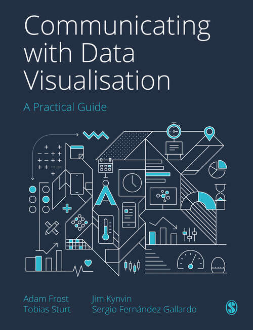 Book cover of Communicating with Data Visualisation: A Practical Guide