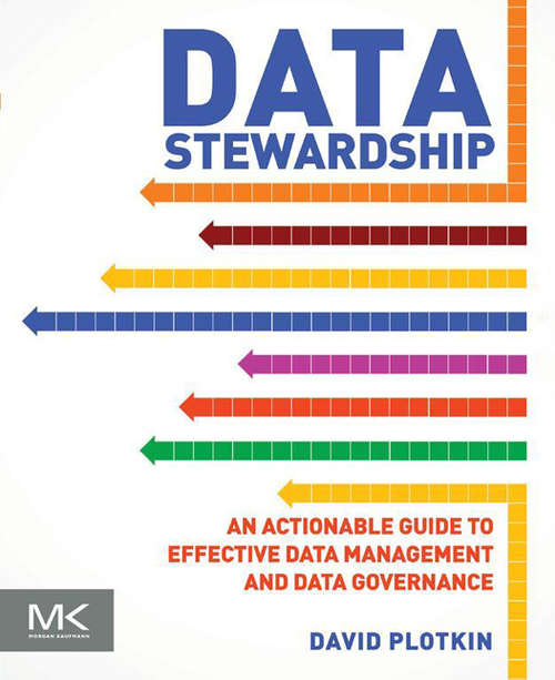 Book cover of Data Stewardship: An Actionable Guide to Effective Data Management and Data Governance (2)