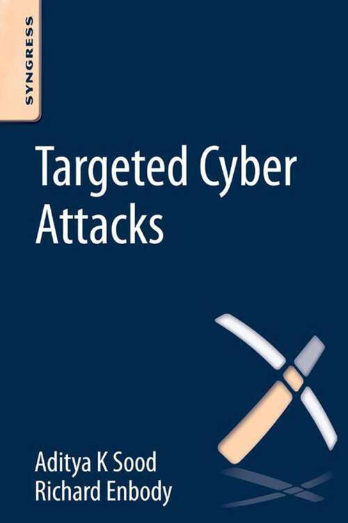 Book cover of Targeted Cyber Attacks: Multi-staged Attacks Driven by Exploits and Malware