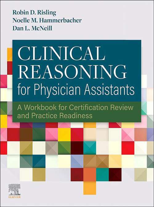 Book cover of Clinical Reasoning for Physician Assistants, E-Book: Clinical Reasoning for Physician Assistants, E-Book