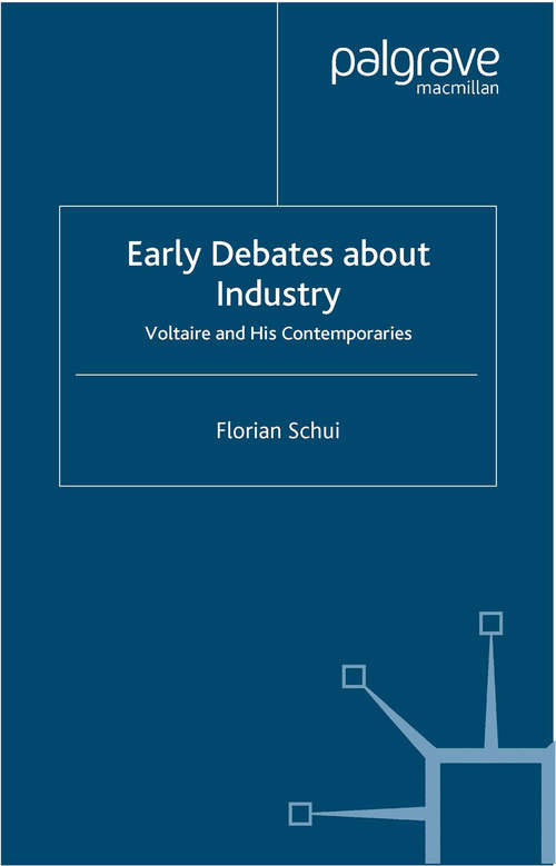 Book cover of Early Debates about Industry: Voltaire and His Contemporaries (2005)