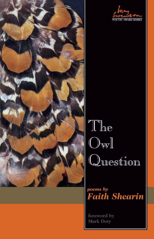 Book cover of Owl Question: Poems (Swenson Poetry Award #6)