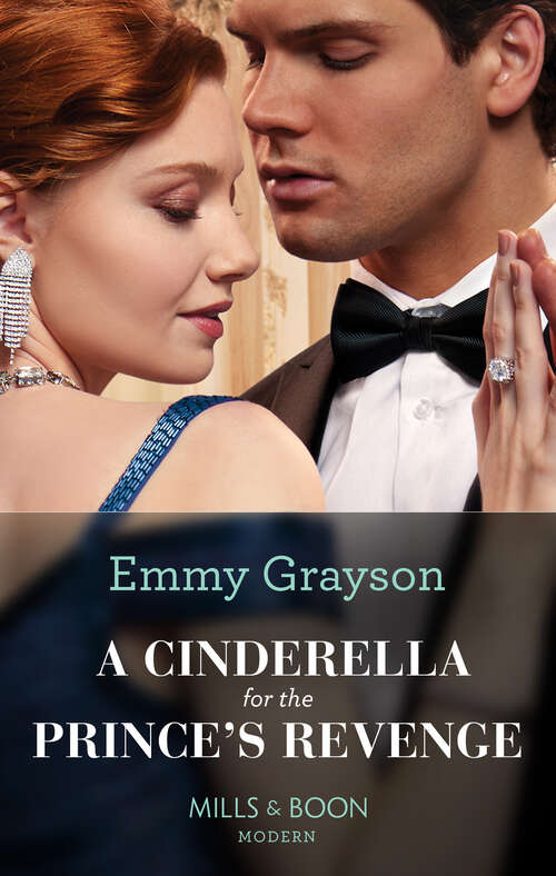 Book cover of A Cinderella For The Prince's Revenge: A Vow To Claim His Hidden Son (ghana's Most Eligible Billionaires) / Reclaiming His Ruined Princess / The Secret She Kept In Bollywood / A Cinderella For The Prince's Revenge (ePub edition) (The Van Ambrose Royals #1)