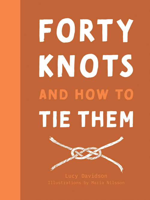 Book cover of 40 Knots and How to Tie Them (ePub edition)