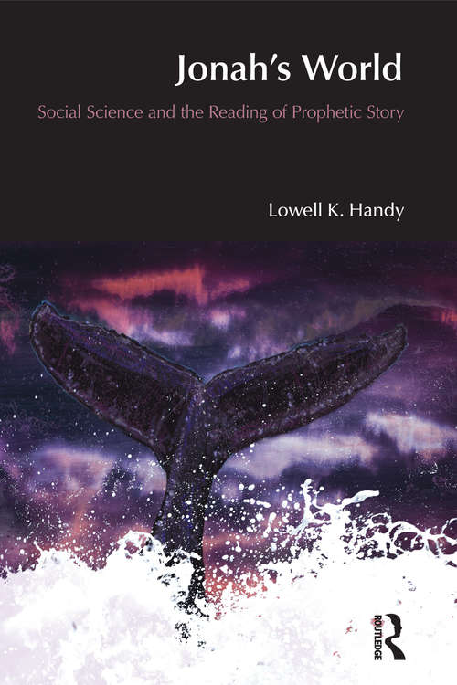 Book cover of Jonah's World: Social Science and the Reading of Prophetic Story (BibleWorld)