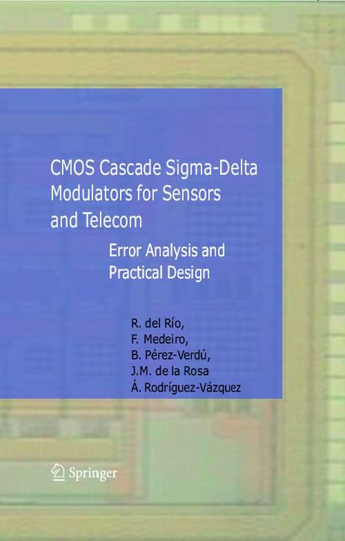 Book cover of CMOS Cascade Sigma-Delta Modulators for Sensors and Telecom: Error Analysis and Practical Design (2006) (Analog Circuits and Signal Processing)