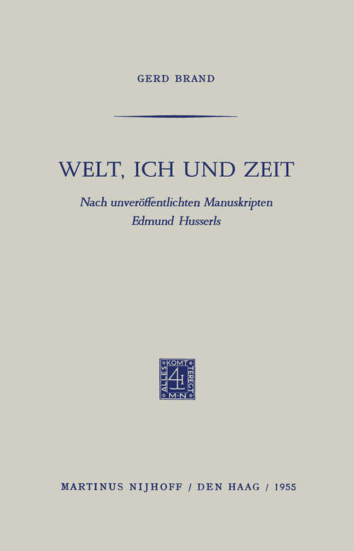 Book cover of Welt, Ich und Zeit: Nach unveröffentlichten Manuskripten Edmund Husserls (1955)