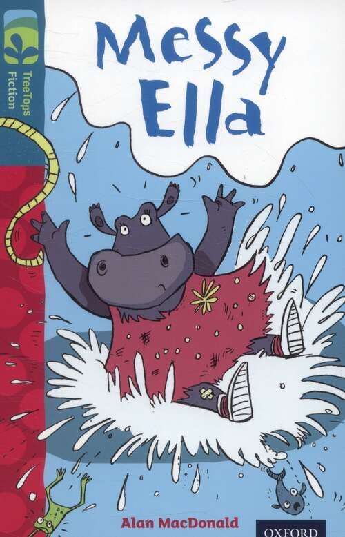 Book cover of Oxford Reading Tree TreeTops Fiction: Level 9: Messy Ella