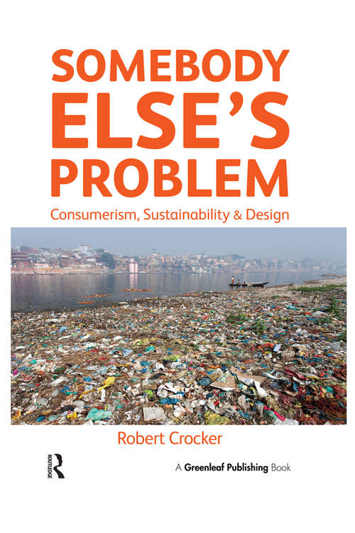 Book cover of Somebody Else’s Problem: Consumerism, Sustainability and Design