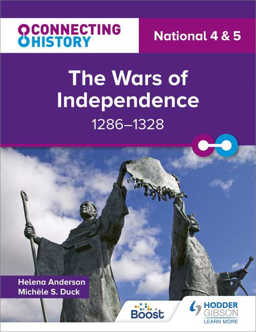 Book cover of Connecting History: National 4 & 5 The Wars of Independence, 1286–1328