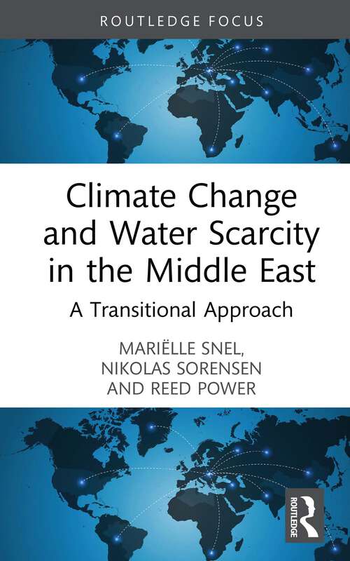 Book cover of Climate Change and Water Scarcity in the Middle East: A Transitional Approach (Earthscan Studies in Water Resource Management)