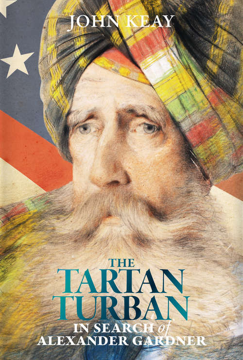 Book cover of The Tartan Turban: In Search of Alexander Gardner