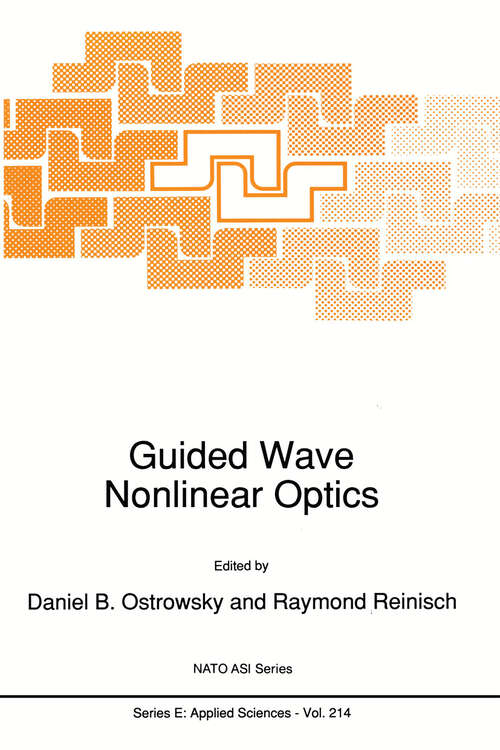 Book cover of Guided Wave Nonlinear Optics (1992) (NATO Science Series E: #214)