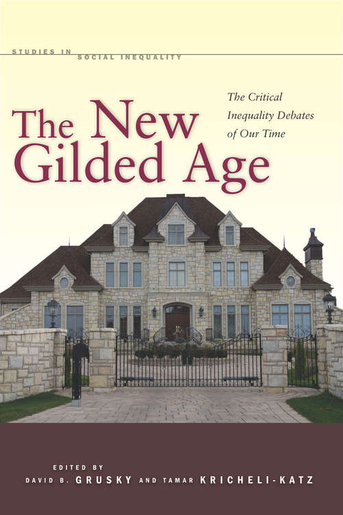 Book cover of The New Gilded Age: The Critical Inequality Debates of Our Time (Studies in Social Inequality)