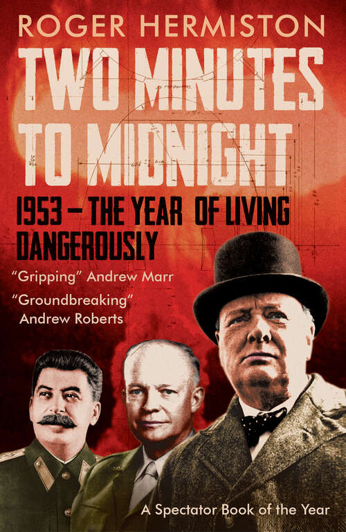 Book cover of Two Minutes to Midnight: 1953 – The Year of Living Dangerously