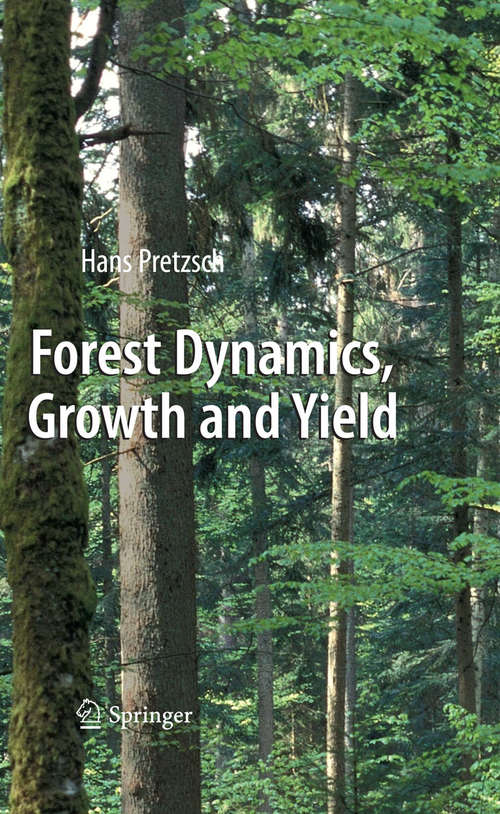 Book cover of Forest Dynamics, Growth and Yield: From Measurement to Model (2010)