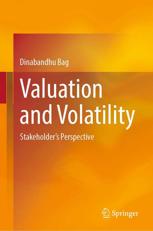 Book cover of Valuation and Volatility: Stakeholder's Perspective (1st ed. 2022)