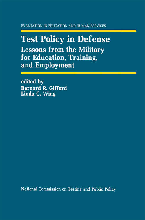 Book cover of Test Policy in Defense: Lessons from the Military for Education, Training, and Employment (1992) (Evaluation in Education and Human Services #31)