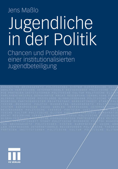 Book cover of Jugendliche in der Politik: Chancen und Probleme einer institutionalisierten Jugendbeteiligung (2010)