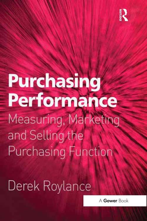 Book cover of Purchasing Performance: Measuring, Marketing and Selling the Purchasing Function