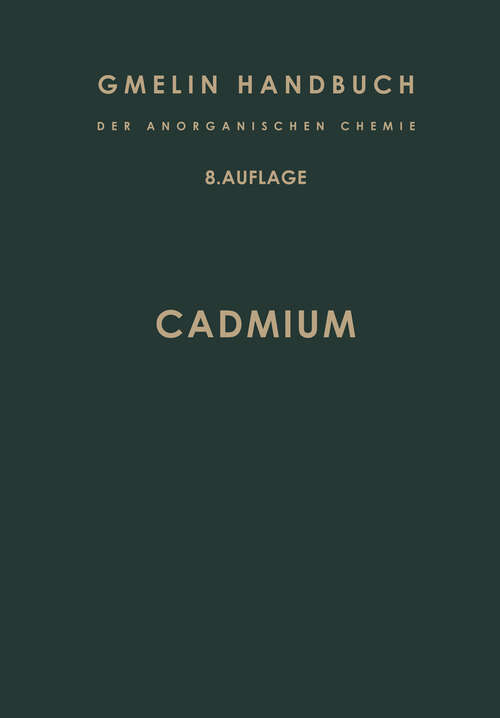 Book cover of Cadmium System-Nummer 33 (8. Aufl. 1974) (Gmelin Handbook of Inorganic and Organometallic Chemistry - 8th edition: C-d / 0)