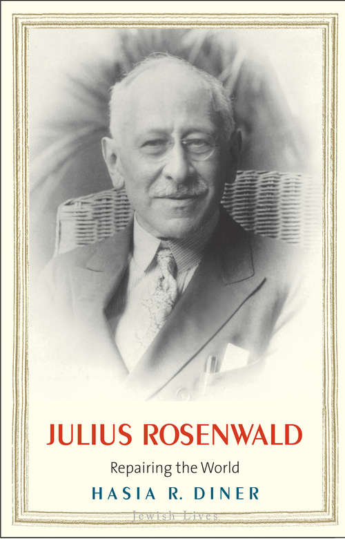 Book cover of Julius Rosenwald: Repairing the World (Jewish Lives)