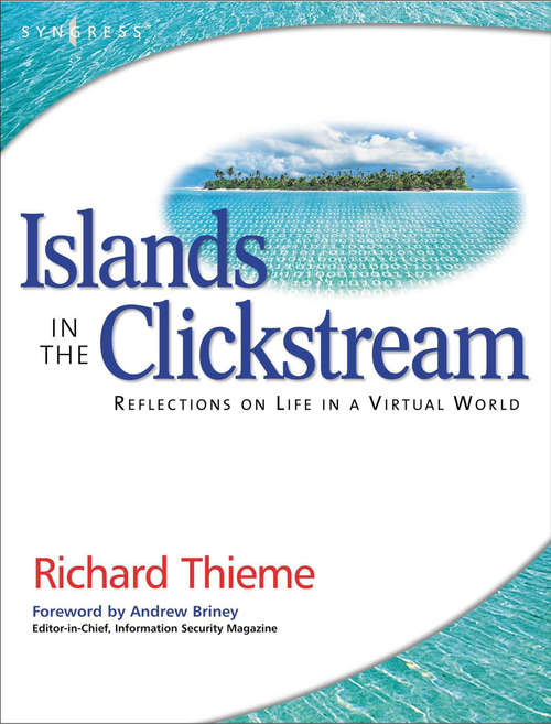 Book cover of Richard Thieme's Islands in the Clickstream: Reflections on Life in a Virtual World