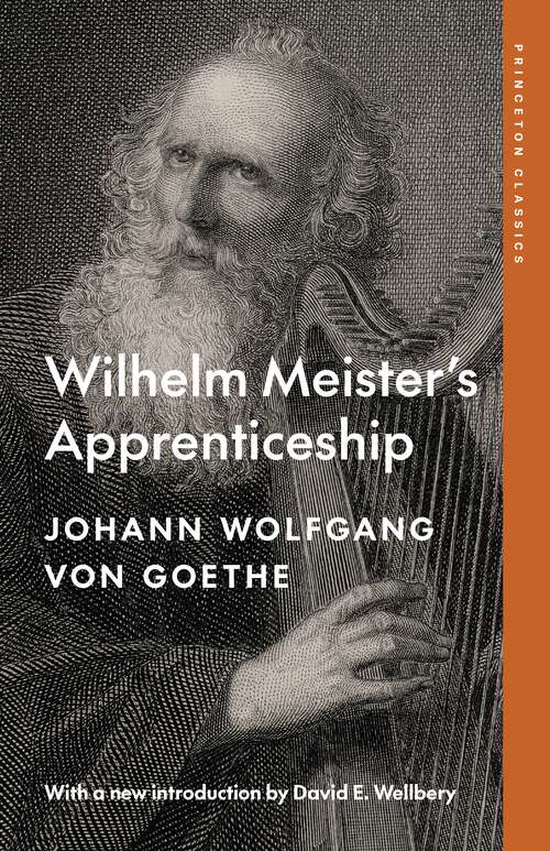 Book cover of Wilhelm Meister's Apprenticeship (Princeton Classics #134)