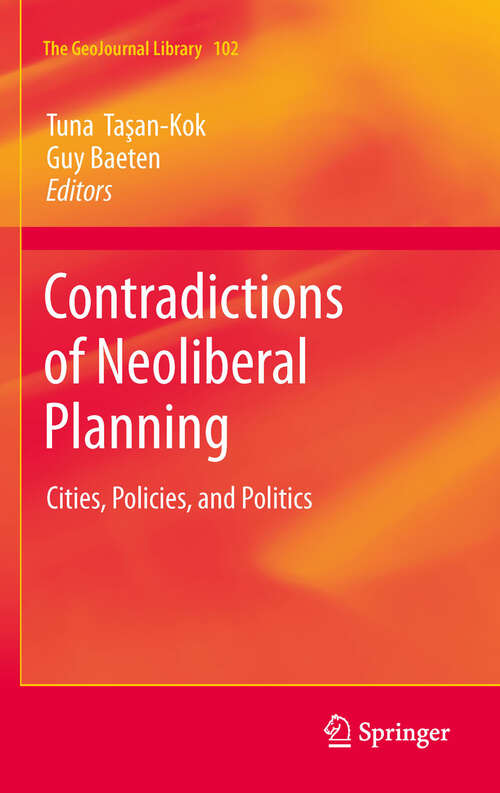 Book cover of Contradictions of Neoliberal Planning: Cities, Policies, and Politics (2012) (GeoJournal Library #102)