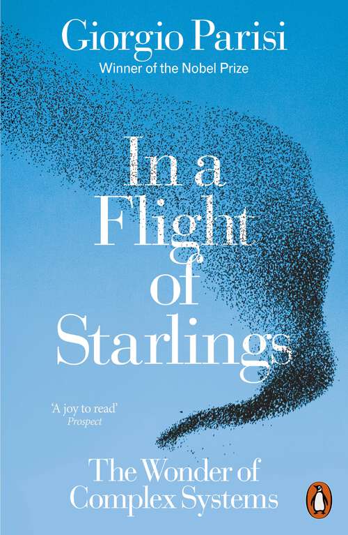 Book cover of In a Flight of Starlings: The Wonder of Complex Systems